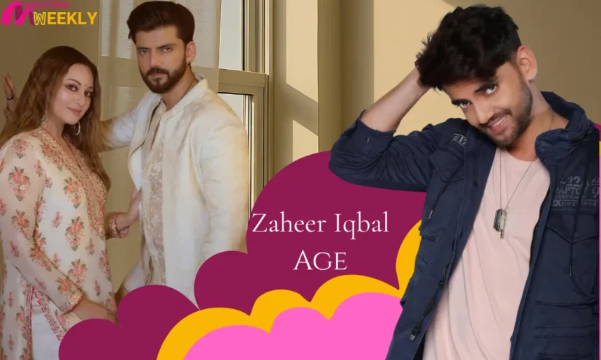 Zaheer Iqbal Age