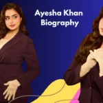 Ayesha Khan Biography