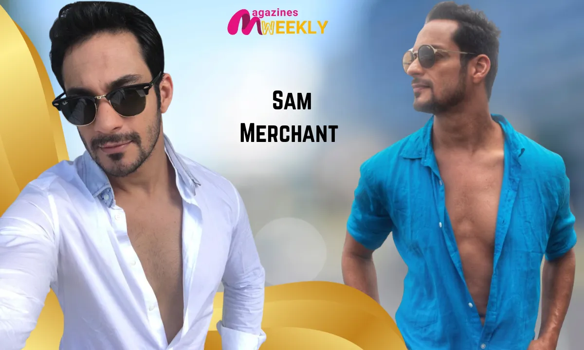 Sam Merchant Net Worth